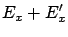 $\displaystyle E_x + E_{x}'$