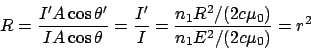 \begin{displaymath}
R = \frac{I' A \cos\theta'}{I A \cos\theta} = \frac{I'}{I} = \frac{n_1 R^2 /(2c\mu_0)}{
n_1 E^2 /(2c\mu_0)} = r^2
\end{displaymath}