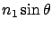 $\displaystyle n_1 \sin\theta$