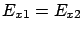 $E_{x1} = E_{x2}$