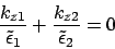 \begin{displaymath}
\frac{k_{z1}}{\tilde{\epsilon}_1 } + \frac{k_{z2}}{ \tilde{\epsilon}_2 } = 0
\end{displaymath}