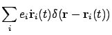 $\displaystyle \sum_i e_i \dot{{\bf r}}_i (t) \delta ({\bf r} - {\bf r}_i (t))$