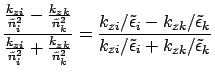 $\displaystyle \frac{
\frac{ k_{zi} }{ \tilde{n}_i^2 } -
\frac{ k_{zk} } { \tild...
...ilde{\epsilon }_k
}
{
k_{zi}/\tilde{\epsilon }_i +
k_{zk}/\tilde{\epsilon }_k
}$