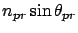 $\displaystyle n_{pr} \sin\theta_{pr}$