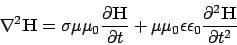 \begin{displaymath}
\nabla^2 {\bf H} = \sigma \mu \mu_0 \frac{\partial {\bf H}}{...
...0 \epsilon \epsilon_0 \frac{\partial^2 {\bf H}}{\partial t^2}
\end{displaymath}