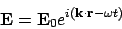 \begin{displaymath}
{\bf E} = {\bf E}_0 e^{i({\bf k}\cdot{\bf r} - \omega t)}
\end{displaymath}